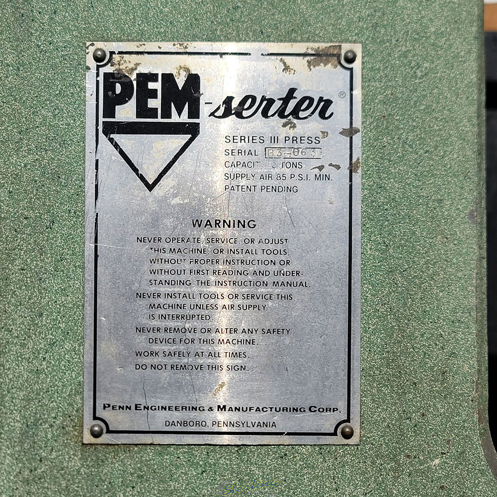 PEM SERTER SERIES III INSERTION PRESS CAPACITY: 3 TONS S N B3 063 OUT OF SERVICE NEEDS WORK-25A