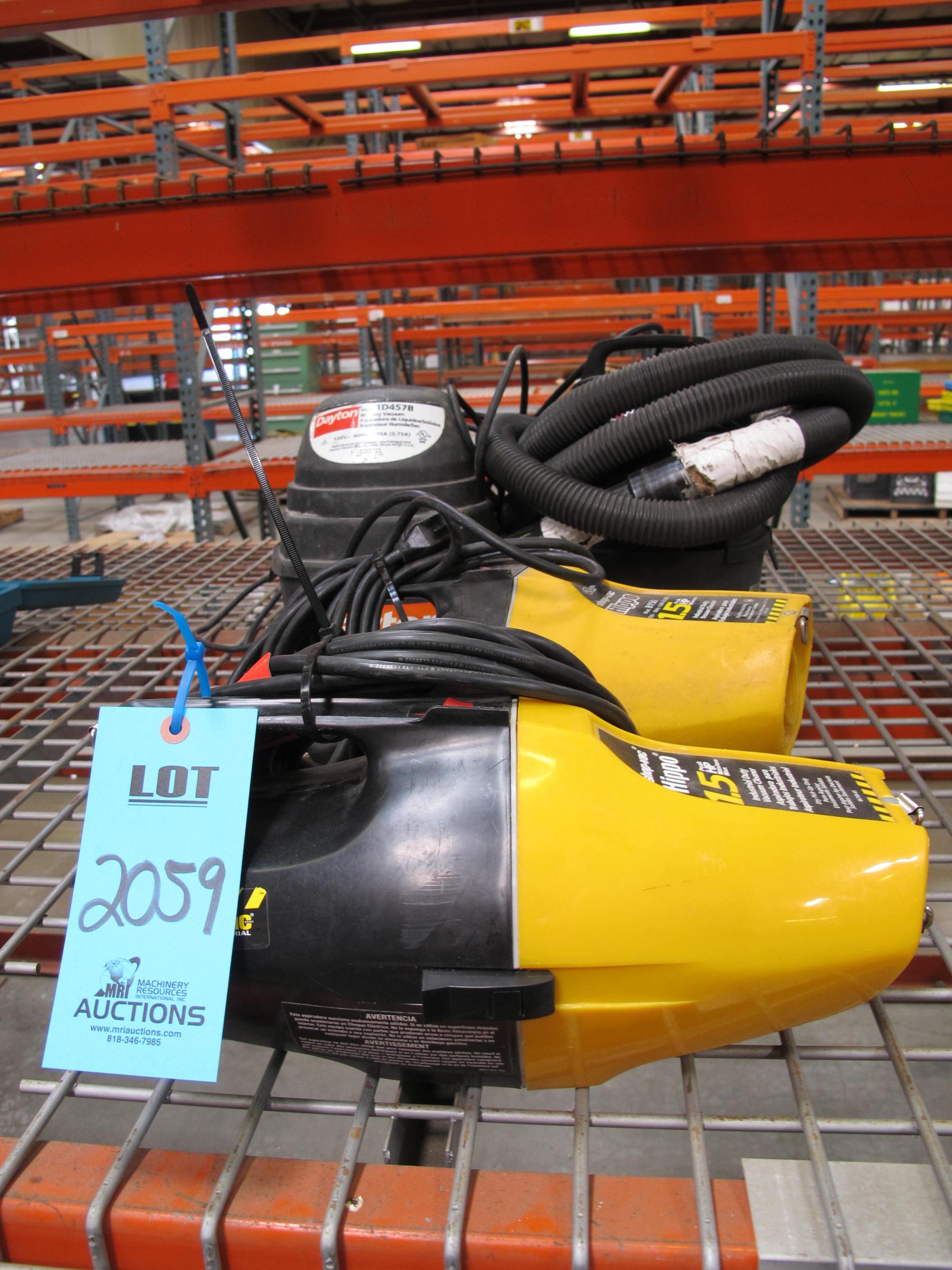 LOT TO INCLUDE: (2) SHOP VAC, "HIPPO" INDUSTRIAL DUTY VACUUM CLEANERS, 1.5 HP, (2) DAYTON WET/DRY VACUUMS, MODEL 1D457B, 120 V, 5.75 A-2059