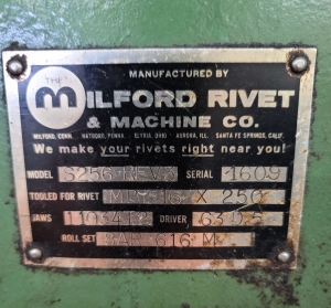 MILFORD RIVET MACHINE, MODEL S256-REV3, S/N 1609-44